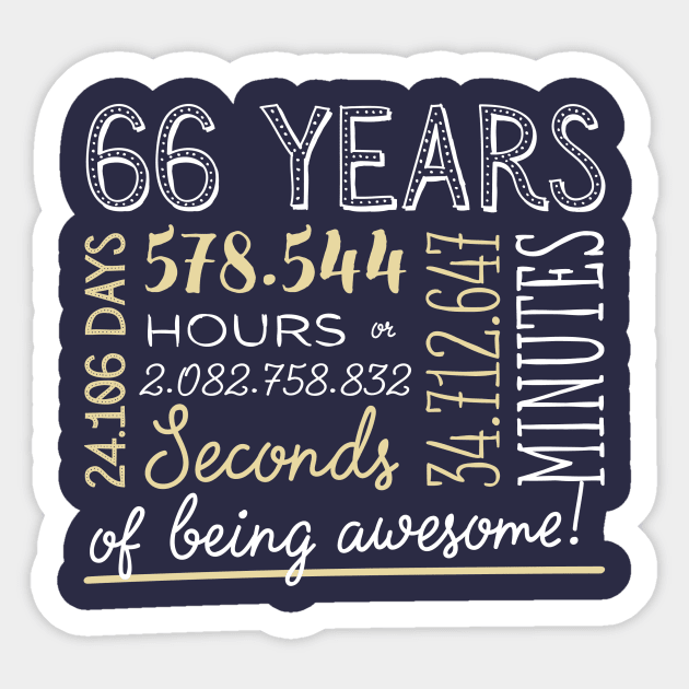 66th Birthday Gifts - 66 Years of being Awesome in Hours & Seconds Sticker by BetterManufaktur